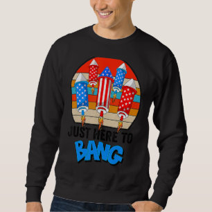 4. Juli bin ich nur hier zu Bang Fireworks Indepen Sweatshirt