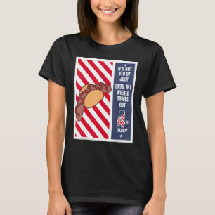4. Juli, bis mein Würstchen herauskommt  4. Juli T-Shirt
