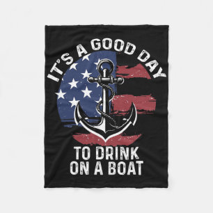 4. Juli-Bootshemd Es Ist Ein Guter Tag Zum Trinken Fleecedecke