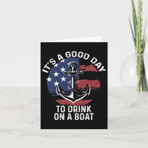 4. Juli-Bootshemd Es Ist Ein Guter Tag Zum Trinken Karte