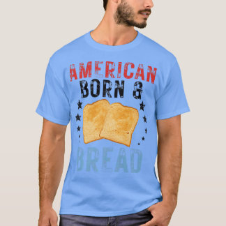 4. Juli Brot Backen I Liebe Brot American Bor T-Shirt
