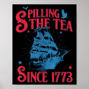 4. Juli, der den Tee seit 1773 verschüttet Lustige Poster