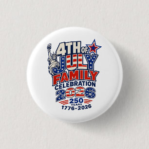 4. Juli Familienfeier 2026 250 Jahre 1776 Button