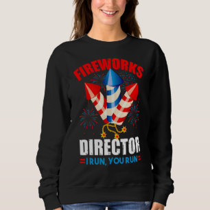 4. Juli Feuerwerk Direktor, wenn ich Sie alle ru Sweatshirt