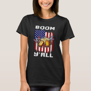 4. Juli Fireworks Party Boom Ya ll US Flag Pat T-Shirt