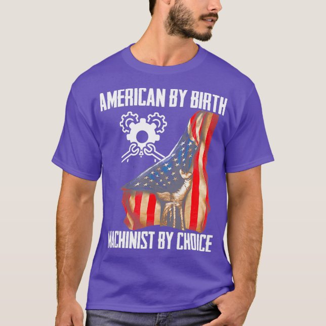 4. Juli Flag American by Birth Machinist von T-Shirt (Vorderseite)