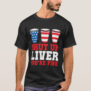 4. Juli Funny Shut Leber Du bist feine Bier C T-Shirt