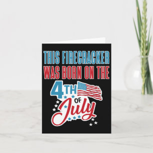 4. Juli Geburtstag Firecracker Geboren am 4. Karte