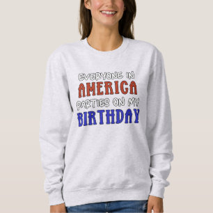 4. Juli Geburtstag Funny Sweatshirt