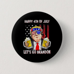 4. Juli gehen wir Beer Brandon Trump Beer Ameri Button