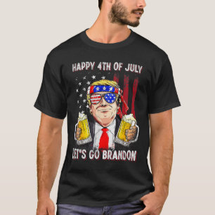 4. Juli gehen wir Beer Brandon Trump Beer Ameri T-Shirt