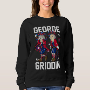 4. Juli George Washington Griddy George Griddi Sweatshirt