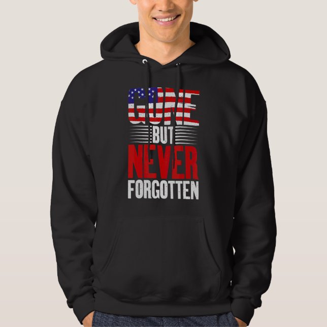 4. Juli Gone, aber nie vergessen Veteranen Memoria Hoodie (Vorderseite)