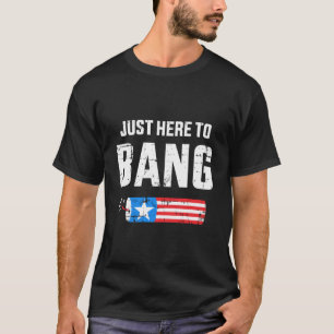4. Juli hier nur um mit Kracher zu knallen T-Shirt