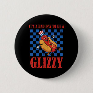 4. Juli Hotdog Bad Day zu glänzenden Funny Men wer Button