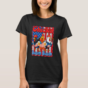 4. Juli Huhn trinkt Freiheit Chicka Booom  T-Shirt