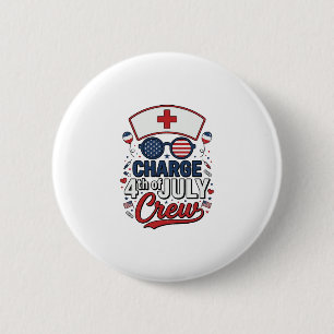 4. Juli Krankenpfleger Crew Patriotisches Medizini Button