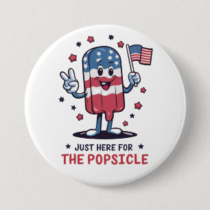 4. Juli Nur Hier Für Die Popsicle Patriotisch Button