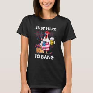 4. Juli Nur Hier Um Usa-Flagge Huhn Biene Zu Knall T-Shirt