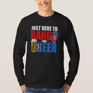 4. Juli nur hier zu Bang und Bier Feuerwerk Party T-Shirt