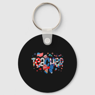 4. Juli Patriotic Teacher Life Schlüsselanhänger