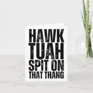 4. Juli Patriotic USA Hawk Tuah Spit auf diesem T Karte