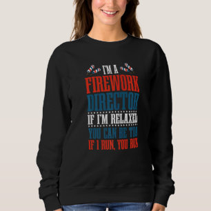 4. Juli Pyrotechnics Feuerwerk Director Americ Sweatshirt