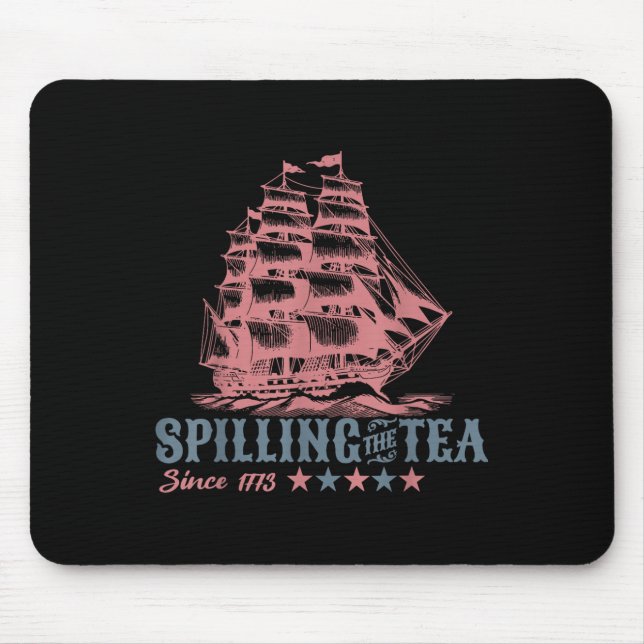 4. Juli: Seit 1773 wird Tee verschüttet - Lustiges Mousepad (Vorne)