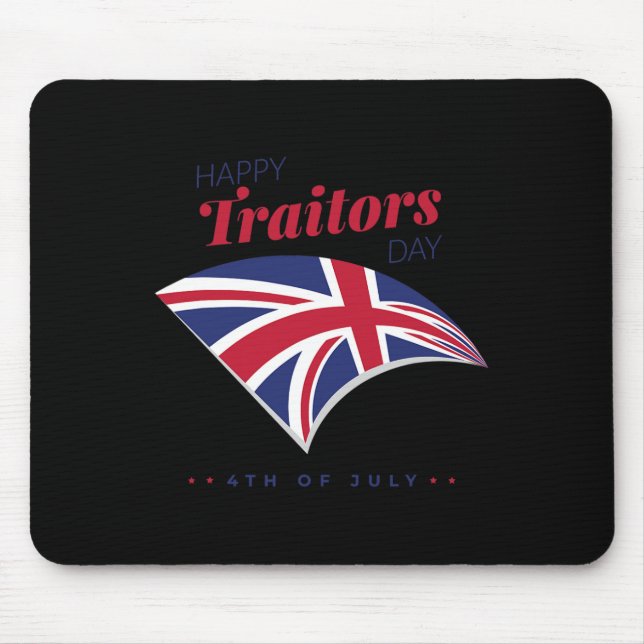 4. Juli Shirt Happy Traitors Day American Inde Mousepad (Vorne)