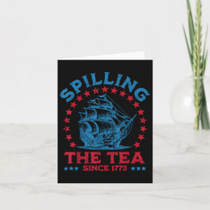 4. Juli Spilling der Tee seit 1773 Funny Retr Karte
