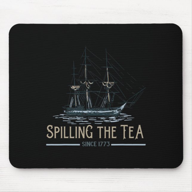 4. Juli Spilling the Tea seit 1773 Vierte von Mousepad (Vorne)