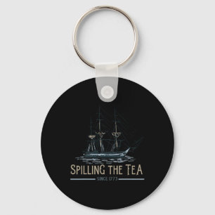 4. Juli Spilling the Tea seit 1773 Vierte von Schlüsselanhänger