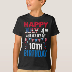 4. Juli und ja, es ist mein 10. Geburtstag Amerika T-Shirt