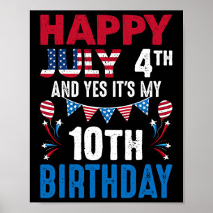 4. Juli Und Ja Es Ist Mein 10. Geburtstag Amerikan Poster