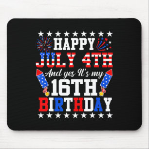 4. Juli Und Ja Es Ist Mein 16. Geburtstag 4. Juli Mousepad