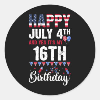 4. Juli und ja, es ist mein 16. Geburtstag Amerika Runder Aufkleber