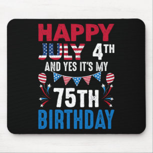 4. Juli Und Ja Es Ist Mein 75. Geburtstag Amerikan Mousepad