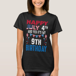 4. Juli Und Ja Es Ist Mein 9. Geburtstag Amerikani T-Shirt