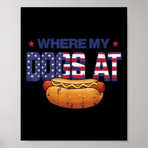4. Juli Wo sind meine Hunde beim Hotdog Patriot Mä Poster