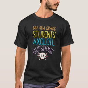 4. Klasse Lehrer Bewertung Axolotl Fragen T-Shirt