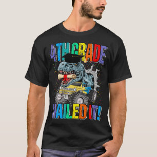 4. Klasse Nails It Monster Truck Dinosaur T - Shir T-Shirt