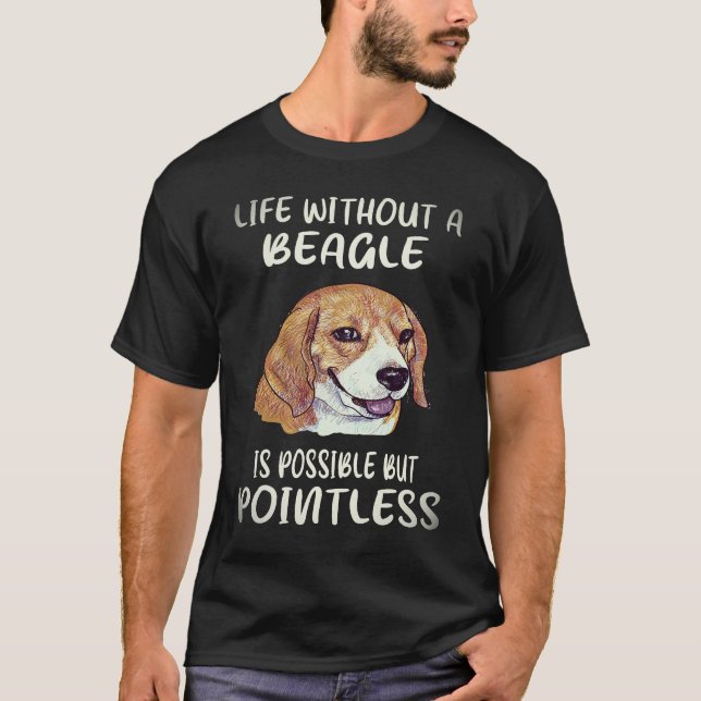 4 Leben ohne einen Beagle T-Shirt (Vorderseite)