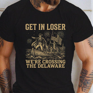 4. Loser, wir überqueren die Delaware T-Shirt