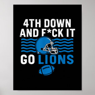 4. Nach unten und Fick it Go Lions Poster