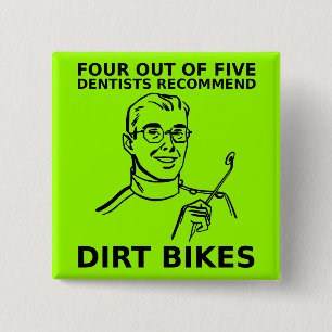 4 Out of 5 Dentists Dirt Bike Motocross Button