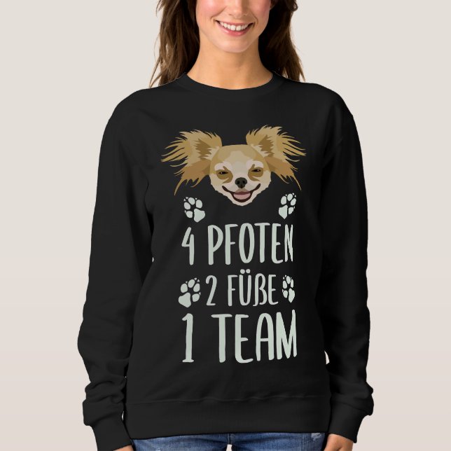 4 Paws 2 Feet 1 Team Chihuahua Sweatshirt (Vorderseite)