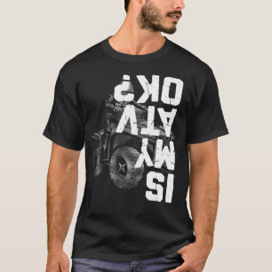 4 Rad IST MEIN ATV OK Funny Updown 4X4 Ride T-Shirt