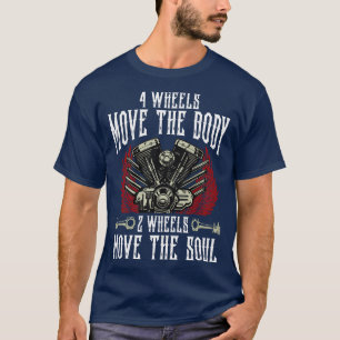4 Räder bewegen die Soul-2-Räder T-Shirt