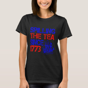 4. Teeausbreitung seit 1773 Amerikanische Unabhäng T-Shirt