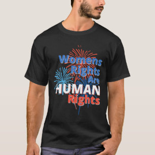 4 Unabhängigkeitstag Pro Wahl Frauenrechte T-Shirt
